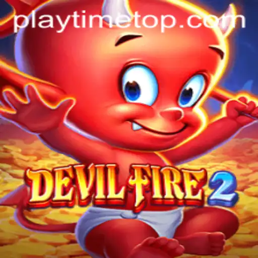 Experience Thrills with DevilFire2 at Playtime Casino