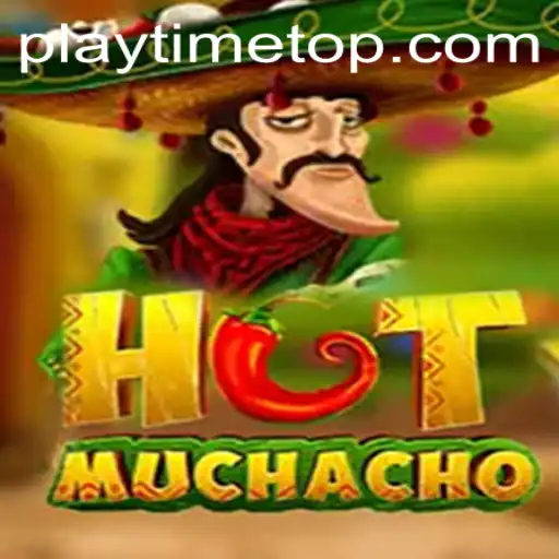 Experience Thrills with HotMuchacho at Playtime Casino