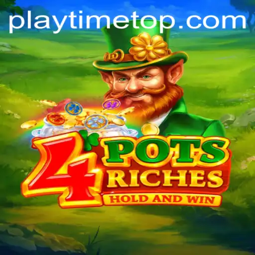 Unveiling the Excitement of 4potsriches at Playtime Casino